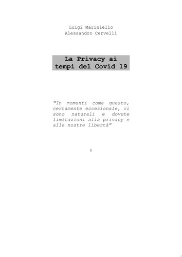 la privacy ai tempi del covid 19 In momenti come questo, certamente eccezionale, ci sono naturali e dovute limitazioni alla privacy e alle nostre libertà