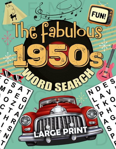 The Fabulous 1950s Word Search Large Print for All Ages