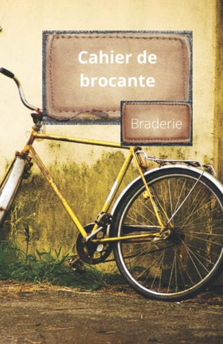 Cahier de brocante (French Edition)