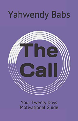 The Call: Your Twenty Days Motivational Guide