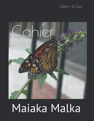 Cahier: Maiaka Malka (French Edition)