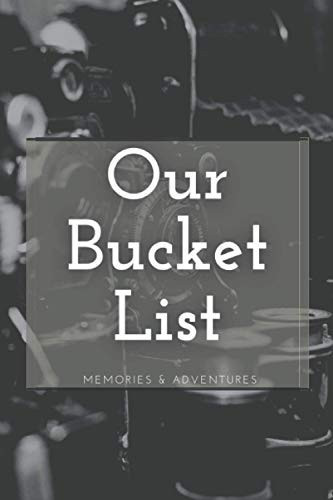 Our bucket list book for couples, partners or lovers, journal of goals and adventures, notebook of photo memories: notebook for tracking adventures complited with your soulmate, 6x9 in, 100 pages