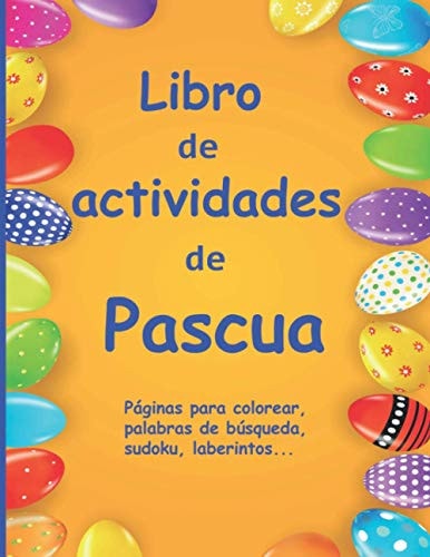 Libro de actividades de pascua Libro de actividades para niños de 7 a 10 años Libro multijuego: búsqueda de palabras, sudoku, colorear, laberintos, revueltas, juegos de lógica