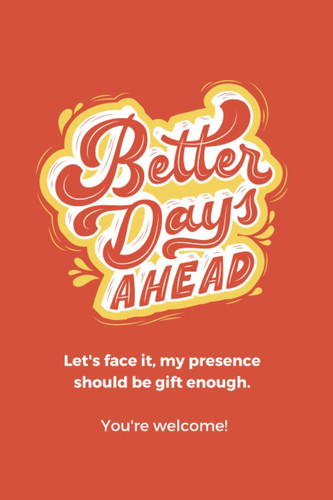 Better Days Ahead: Black Lined Notebook Journal, Gift (Work Journal/Notebook), 6" x 9", 120 Pages, Matte Finish