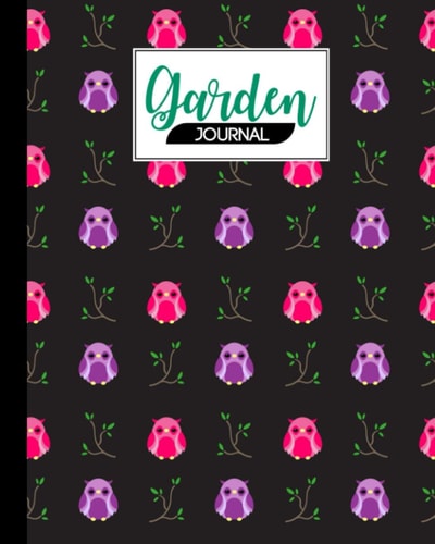 Garden Journal: Cute Owls Garden Journal, A Place To Organize, Plan, Record, and Dream About Your Vegetable Garden, 120 Pages, Size 8" x 10"