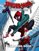 Spiderman Into the Spider Verse Coloring Book 20 Spider-Man Coloring Pages for Boys and Girls with Exclusive Unofficial Images for All Ages