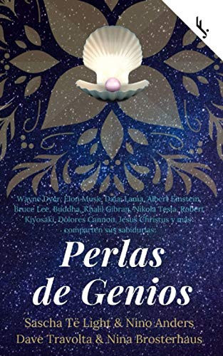 Wayne Dyer, Elon Musk, Dalai Lama, Albert Einstein, Bruce Lee, Buddha, Khalil Gibran, Nikola Tesla, Robert Kiyosaki, Dolores Cannon, Jesus Christus y más comparten sus sabidurias Perlas de Genios