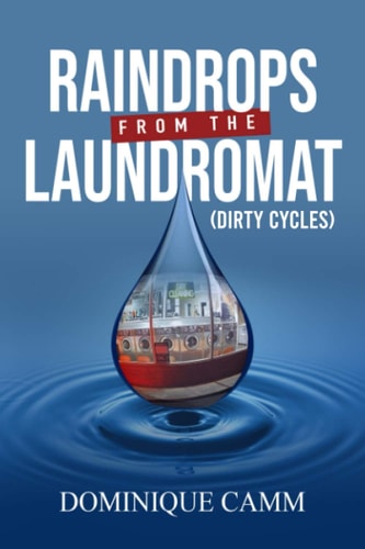 Raindrops from the Laundromat Dirty Cycles
