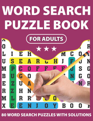 Word Search Puzzle Book For Adults: Make Your Holiday Funny With 80 Large Print Awesome Adults And Seniors Word Search Brain Games Logic Puzzles Including Solutions