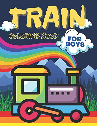 Train Coloring Book For Boys Educational and Creative Coloring Pages about Trains for the Begining Toddlers For Preschool