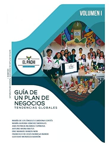 Guía de un plan de negocios.: Tendencias Globales Volumen I (Spanish Edition)