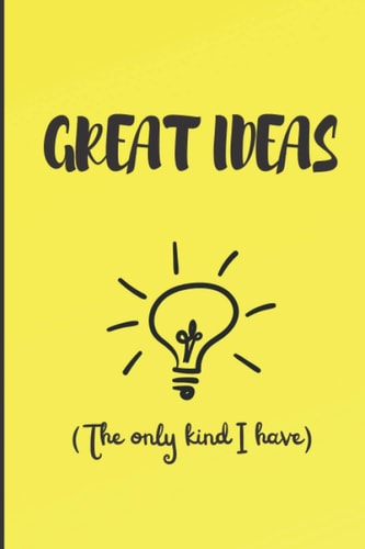 Great Ideas Notebook: The only kind I have