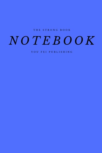 The Strong book / Notebooks: Notebook Waterproof, Tear-Resistant, Weatherproof -9 '' x 6 '' - Blue - Lined Diary