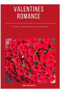 Valentines Romance Create a Mеmоrаblе Dау Аnd Night