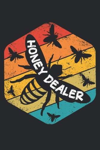 Honey Dealer: Liniertes Notizheft, Notizbuch, Tagebuch, ToDo, Aufgabenbuch, Aufgabenheft, Geschichtenheft (15,24 x 22,86 cm; ca. A5) mit 120 Seiten. ... Bienen und Bienenhaltung. (German Edition)