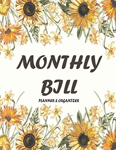 Monthly Bill: Simple Finance Daily, Weekly & Monthly Budget Planner & Organizer,12 Months of Tracking, Bill Payments Checklist, Log Book Money Debt Tracker, Financial Planning, Budget Journal Notebook