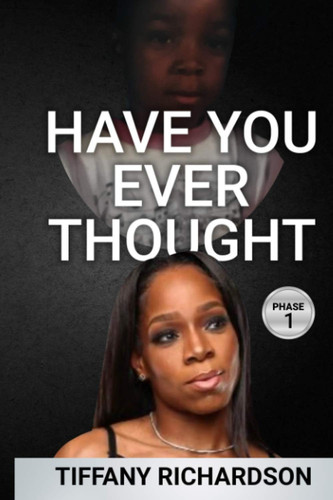HAVE YOU EVER THOUGHT