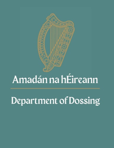 Department of Dossing Notebook Journal: Funny Irish Government, ideal gift for family, work colleague blank lined paperback journal to write notes - 120 pages lined