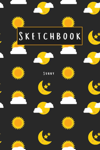 Sunny Sketchbook: 6x9 120 Blank Pages Sunny Sketchbook for Sketching Writing Note Taking and Daily Use
