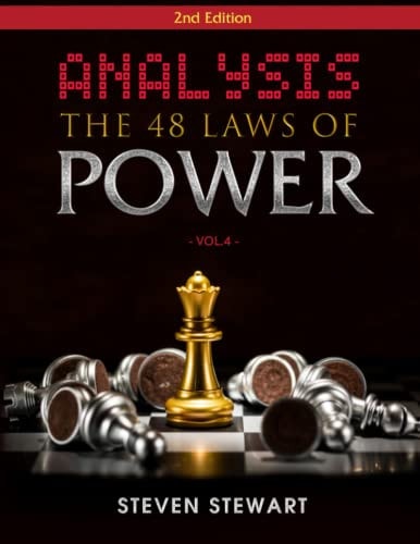 Analysis The 48 Laws of Power: An Analysis & The Secret Methods to getting What You want with Real Life Examples | Why We need to Study Power? - Vol.4