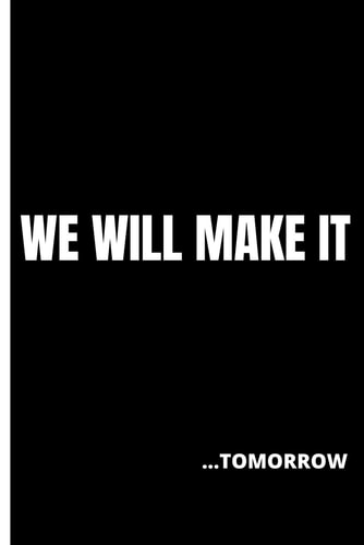 Notebook “We will make it …tomorrow”: Funny gift for colleagues, boss, friends and employees.