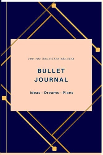 Bullet Journal: For the Organized Dreamer (Journals)