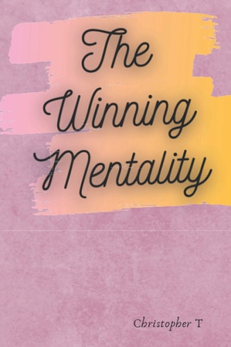The Winning Mentality: Motivational & Inspirational Notebook, Positive Quote Notebooks Series, Journal For Women