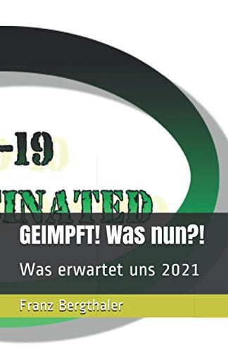 GEIMPFT! Was nun?! Was erwartet uns 2021
