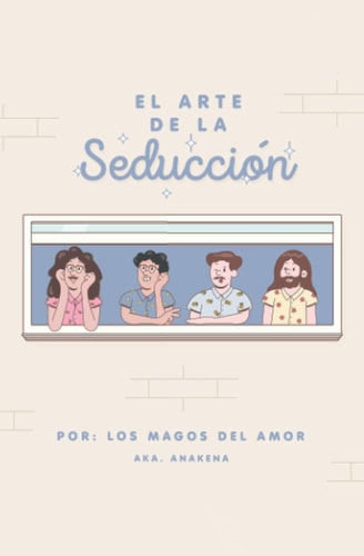 El Arte de la Seducción (Spanish Edition)