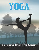 Yoga Coloring Book For Adults An Adult Yoga Coloring Book with Funny, Snarky Adult Coloring Book For Yoga Lover Stress Relief And Relaxation.