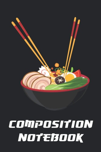 Ramen Notebook: 6x9 120 Pages Ramen Journal for Writing Note Taking and Daily Use