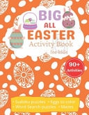 Big All Easter Activity Book for Kids Sudoku Puzzles, Mizes, Egg To Color, Word Search Puzzles
