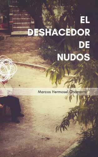 El deshacedor de nudos (Spanish Edition)