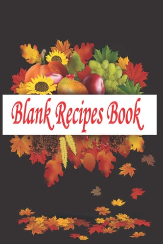 Blank Recipes Book: Blank Recipe Organizer For Recipes | Cook Book journals blank |