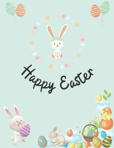 Happy Easter Journal: Lined journal notebook with cute easter themed 111 pages, Size 8.5”x11” inch, Matt Cover