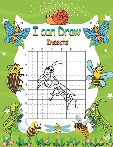 I Can Draw Insects Learn How to Draw Insects and Cool Staff Step-By-Step Drawing, Using the Grid Method Special Gift for Kids