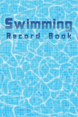 Swimming Record Book: For Keeping Track Progress and Training, Coaching Feedback. (6" x 9" 120 pages, swimming-pool-bottom-texture-ripple--with-waves cover.)