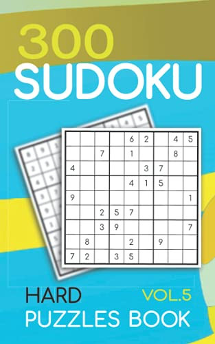 300 Sudoku Hard Puzzles Book Vol. 5 Sudoku Hard Book, Puzzles for Adults 300 Puzzles