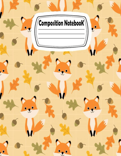 Composition Notebook: Cute Cartoon Foxes Pattern Wide Ruled Paper Notebook Journal | Cute Orange Wide Blank Lined Workbook for Home School College for Writing Notes.