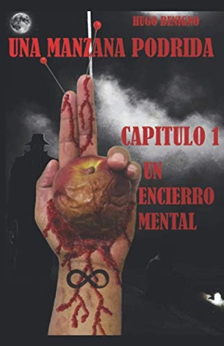 Una Manzana Podrida Un Encierro Mental