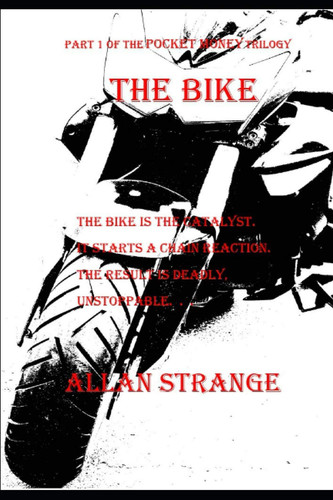 The Bike: Part1 of the Pocket Money Trilogy
