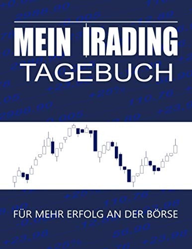 Mein Trading Tagebuch A4 Für Mehr Erfolg an der Börse Einsteiger Börsen Handbuch Zum Ausfüllen Journal Für Anfänger Zum Traden Lernen Für Handels Setup Oder Chartformationen Notizbuch Zur Analyse Von Psychologie Chartanalyse und Indikatoren Einstiege