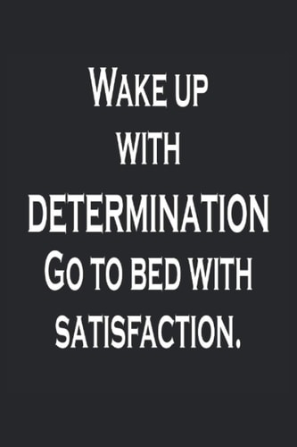 Réveillez la détermination, la satisfaction du sommeil: Ce cahier de motivation au format de livre de poche 6 * 9 comporte 120 pages et vous aide à rester motivé (French Edition)