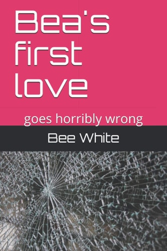 Bea's First Love Goes Horribly Wrong