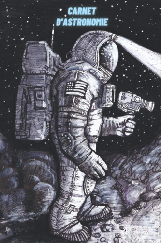carnet d'astronomie: carnet d'astronomie avec fiches pour observer le ciel et les etoiles et prendre notes, livre astronomie enfant ou adulte a ... 101 page ,ideal pour cadeau (French Edition)