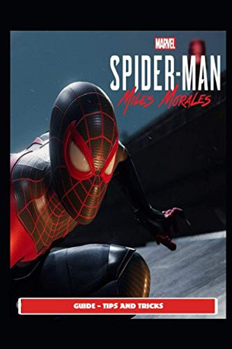 Spider-Man Miles Morales Guide - Tips and Tricks