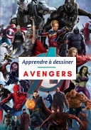 Apprendre à dessiner Avengers Dessine les meilleurs personnages Avengers / Pour les adolescents et Adultes