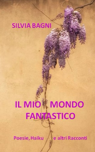 Il mio Mondo Fantastico (Italian Edition)
