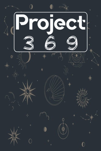 369 project: The Law of Attraction Guided Workbook for Manifesting Your Dreams and Desires Using the 3-6-9 Power , Affirmation ... manifestation workbook, manifest journal