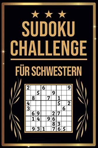 SUDOKU Challenge für Schwestern: Sudoku Buch I 300 Rätsel inkl. Anleitungen & Lösungen I Leicht bis Schwer I A5 I Tolles Geschenk für Schwestern (German Edition)